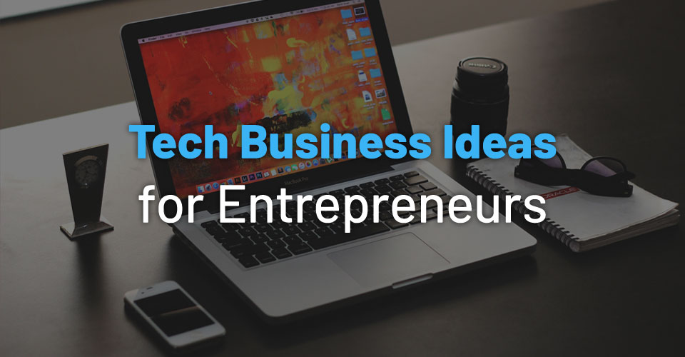 Tech Digital Business Ideas